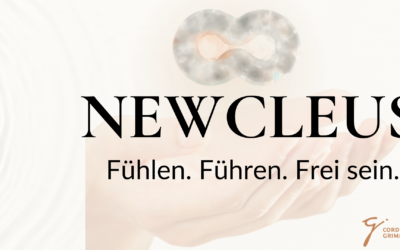 NEWCLEUS Fühlen. Führen. Frei sein.